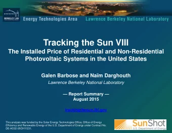 Tracking the Sun VIII  The Installed Price of Residential and Non-Residential  Photovoltaic Systems