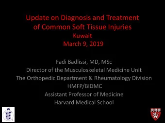 Update on Diagnosis and Treatment  of Common Soft Tissue Injuries  Kuwait  March 9, 2019  Fadi