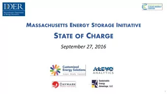 S TATE OF C HARGE  September 27, 2016  1  Energy Storage Initiative  Goals of the Study  The