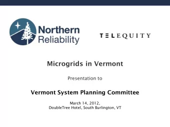 Microgrids in Vermont  Presentation to Vermont System Planning Committee  March 14, 2012,