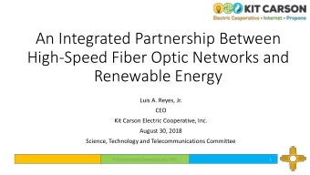 An Integrated Partnership Between  High-Speed Fiber Optic Networks and  Renewable Energy  Luis A.