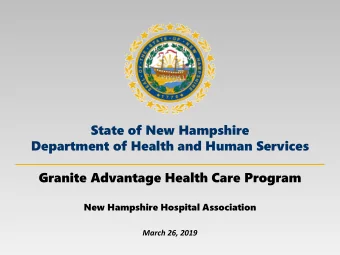 Department of Health and Human Services  Granite Advantage Health Care Program  New Hampshire