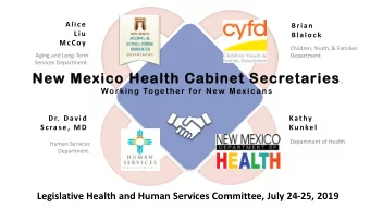 Governor Mic  ichelle Luja  jan Gri  risham  Secretary Brian Blalock  Secretary David Scrase, M.D.