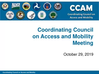 CCAM  Coordinating Council on  Access and Mobility  Coordinating Council  on Access and Mobility