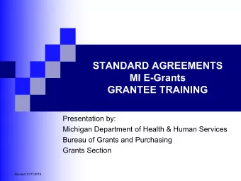 STANDARD AGREEMENTS  MI E-Grants  GRANTEE TRAINING  Presentation by:  Michigan Department of Health