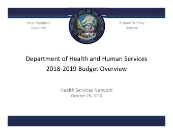 Department of Health and Human Services  20182019 Budget Overview  Health Services Network