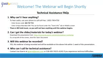 Welcome! The Webinar will Begin Shortly  Technical Assistance FAQs  1. Why cant I hear anything?
