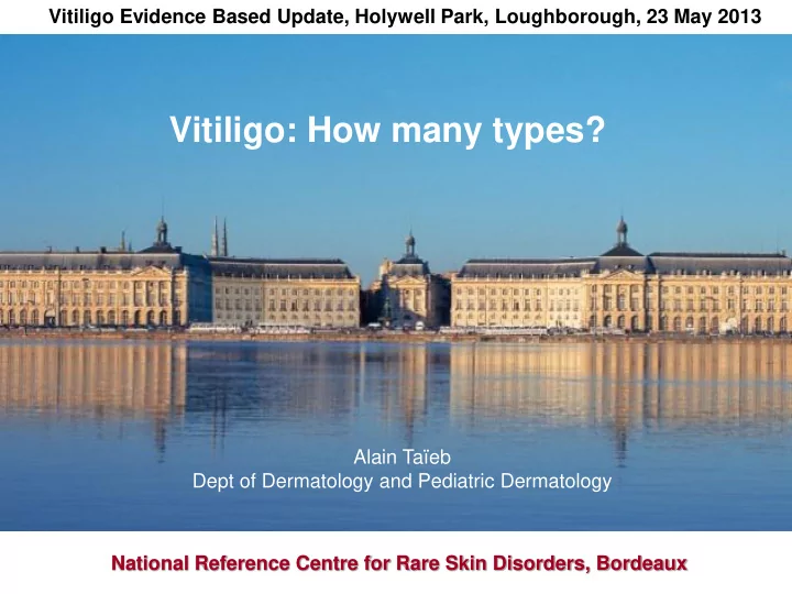 vitiligo how many types alain ta eb dept of dermatology