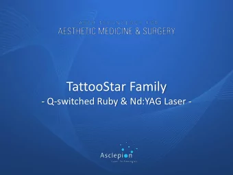 TattooStar Family  - Q-switched Ruby &amp; Nd:YAG Laser -  Technology Made in Germany  For