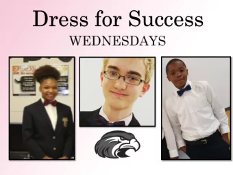 Dress for Success  Why is dressing for success crucial?  First impressions are  extremely