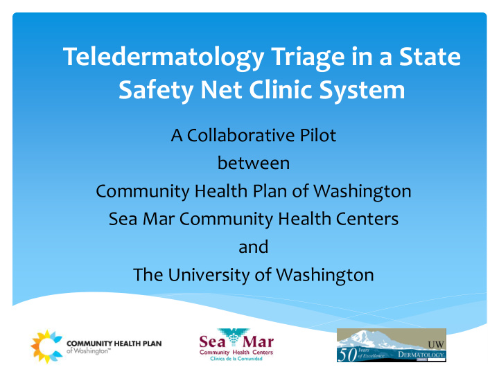 teledermatology triage in a state safety net clinic system