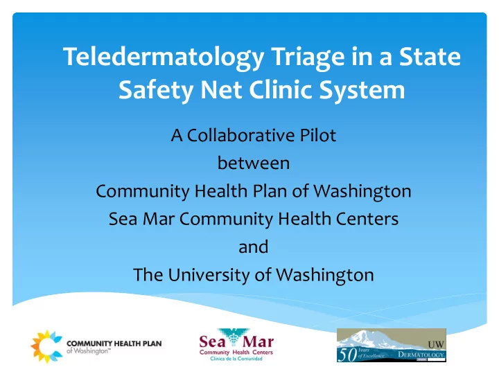 teledermatology triage in a state safety net clinic system