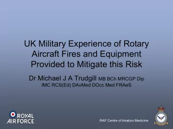 UK Military Experience of Rotary  Aircraft Fires and Equipment  Provided to Mitigate this Risk Dr