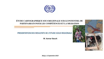 PRESENTATION DES RESULTATS DE LETUDE SOUS REGIONALE  M. Aomar Ibourk  Abuja, 11 Septembre 2019