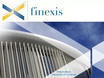 Who we are  Finexis is:    A Luxembourg based company licensed by the regulator (CSSF) as a
