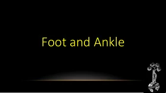 Foot and Ankle  Prevention  F-1 (F  (Former F- 17) What are th  the im  important ri  risk factors