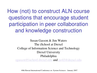How (not) to construct ALN course  questions that encourage student  participation in peer