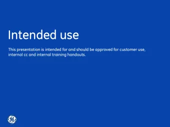 Intended use  This presentation is intended for and should be approved for customer use,  internal