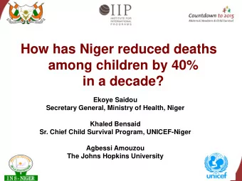 How has Niger reduced deaths  among children by 40%  in a decade?  Ekoye Saidou  Secretary General,
