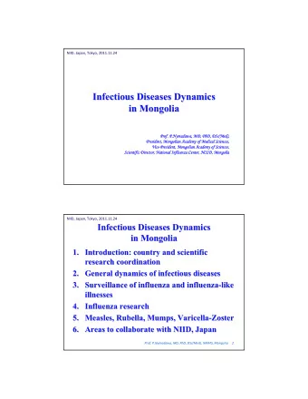 Infectious Diseases Dynamics  Infectious Diseases Dynamics  in Mongolia  in Mongolia  Prof  Prof. P