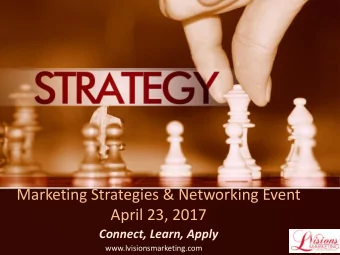 Marketing Strategies &amp; Networking Event  April 23, 2017  Connect, Learn, Apply