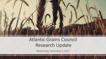Research Update  Wednesday, December 6, 2017  Introduction  Presenters  Dave Bell, Bell Crop