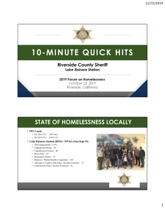 10-MINUTE QUICK HITS  Riverside County Sheriff  Lake Elsinore Station  2019 Forum on Homelessness