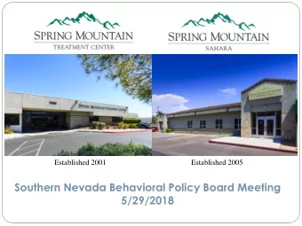 Southern Nevada Behavioral Policy Board Meeting  5/29/2018  Overview of Facility and Services