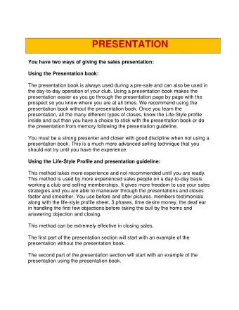 PRESENTATION You have two ways of giving the sales presentation: Using the Presentation book:  The