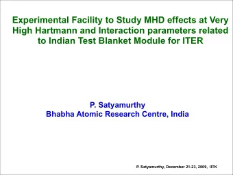 Experimental Facility to Study MHD effects at Very  High Hartmann and Interaction parameters