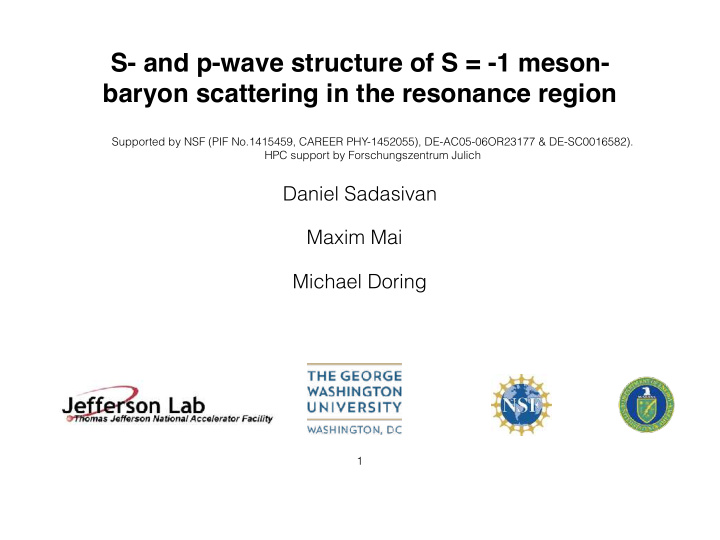 s and p wave structure of s 1 meson baryon scattering in