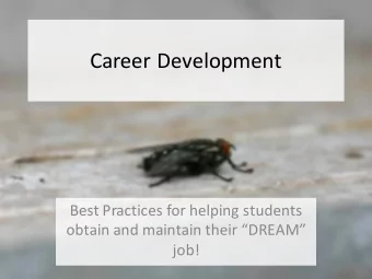 Career Development  Best Practices for helping students  obtain and maintain their DREAM
