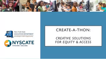 CREATE-A-THON:  CREATIVE SOLUTIONS  FOR EQUITY &amp; ACCESS  WHERE TO FIND INFORMATION