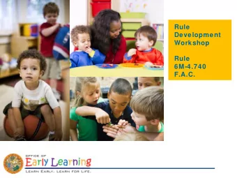 Rule  Development  Workshop  Rule  6M-4.740  F.A.C.  Housekeeping / Webinar Etiquette  Title of