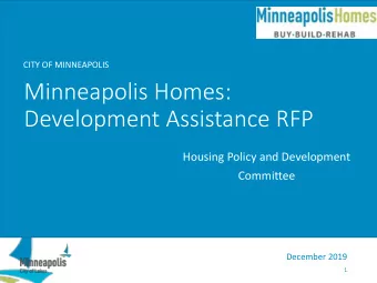Minneapolis Homes:  Development Assistance RFP  Housing Policy and Development  Committee  December