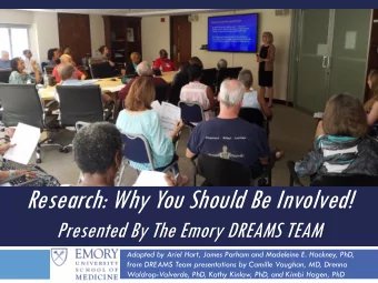 Research: Why You Should Be Involved!  Presented By The Emory DREAMS TEAM  Adapted by Ariel Hart,