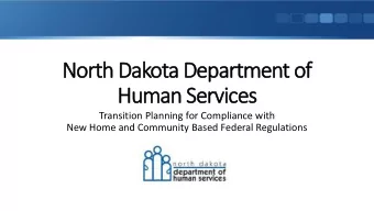 Human Services  Transition Planning for Compliance with  New Home and Community Based Federal