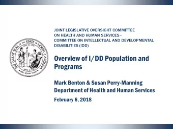 Overview of I/DD Population and  Programs  Mark Benton &amp; Susan Perry-Manning  Department of