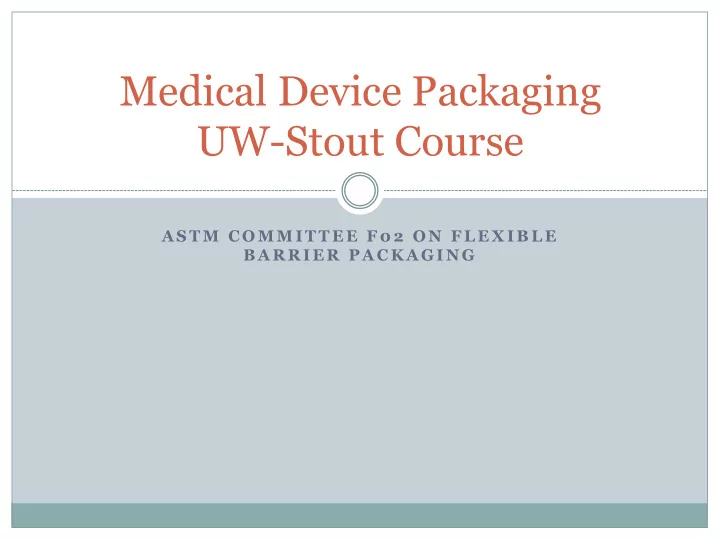 medical device packaging uw stout course