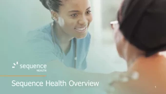 Sequence Health Overview  1  Patient Engagement Solutions  155  17+  Clients in  43 states  clients