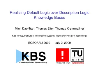 KBS  Knowledge-Based Systems Group  The need of common-sense reasoning on top of  ontologies  Minh