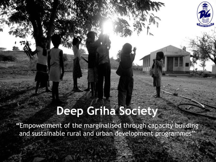 deep griha society