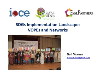 SDGs Implementation Landscape:  VOPEs and Networks  Ziad Moussa  moussa.ziad@gmail.com  Trending