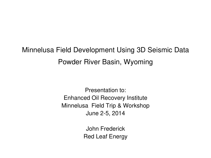 minnelusa field development using 3d seismic data