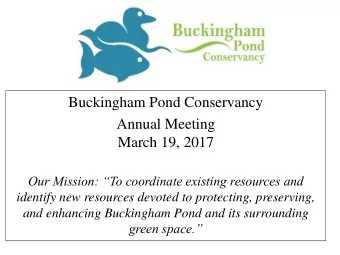 Annual Meeting  March 19, 2017  Our Mission: To coordinate existing resources and  identify new