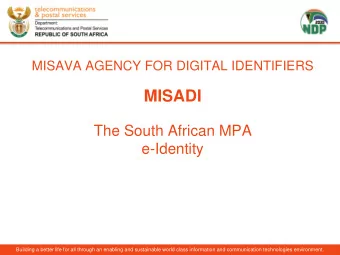 MISADI  The South African MPA  e-Identity  Building a better life for all through an enabling and