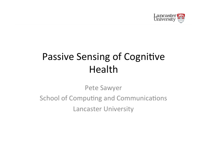 passive sensing of cogni ve health