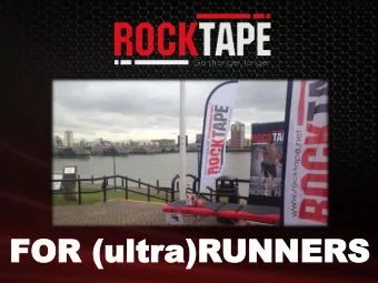 FOR (ultr  FOR (ultra)R  a)RUNN  UNNERS  ERS  T184  2014  ITS MORE THAN JUST  TAPE ON THE  APE