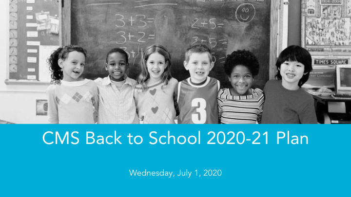 cms back to school 2020 21 plan