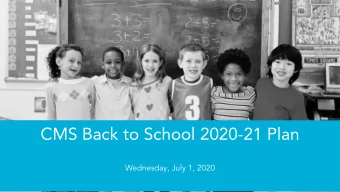 CMS Back to School 2020-21 Plan  Wednesday, July 1, 2020  Work Session Outcomes  1.  Review back to